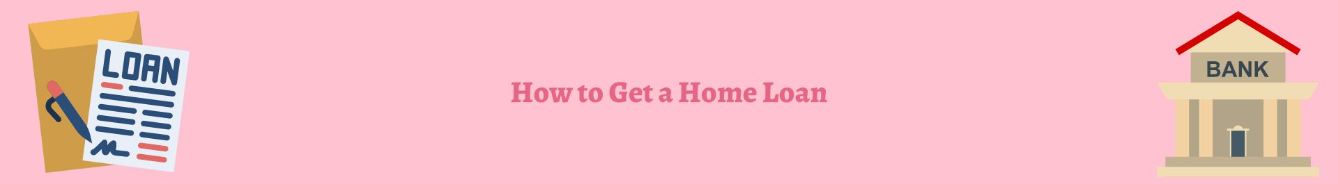 How to Get a Home Loan - Deal Acres